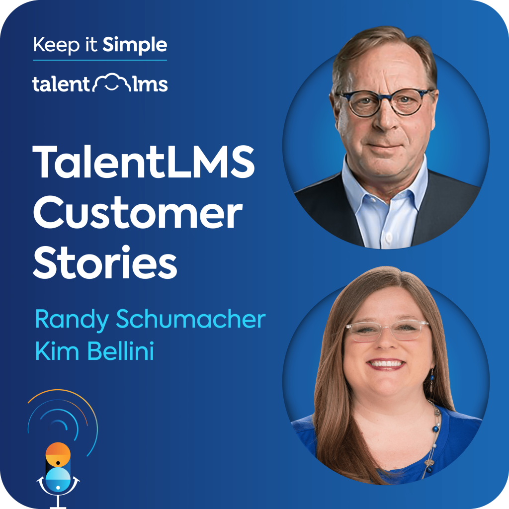 Randy Schumacher and Kim Bellini sit on a blue background, with the Keep it Simple logo and the TalentLMS logo in the top left corner along with the name of the episode "TalentLMS Customer Stories".